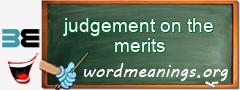 WordMeaning blackboard for judgement on the merits